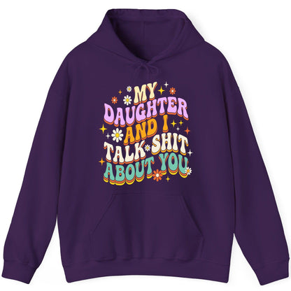 MY Daughter AND I TALK SHIT ABOUT YOU Funny Mother Humor Hoodie - product mockup - Purple