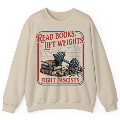 Read Books Lift Weights Fight Fascists Retro Anti-Fascism Sweatshirt - product mockup - Sand