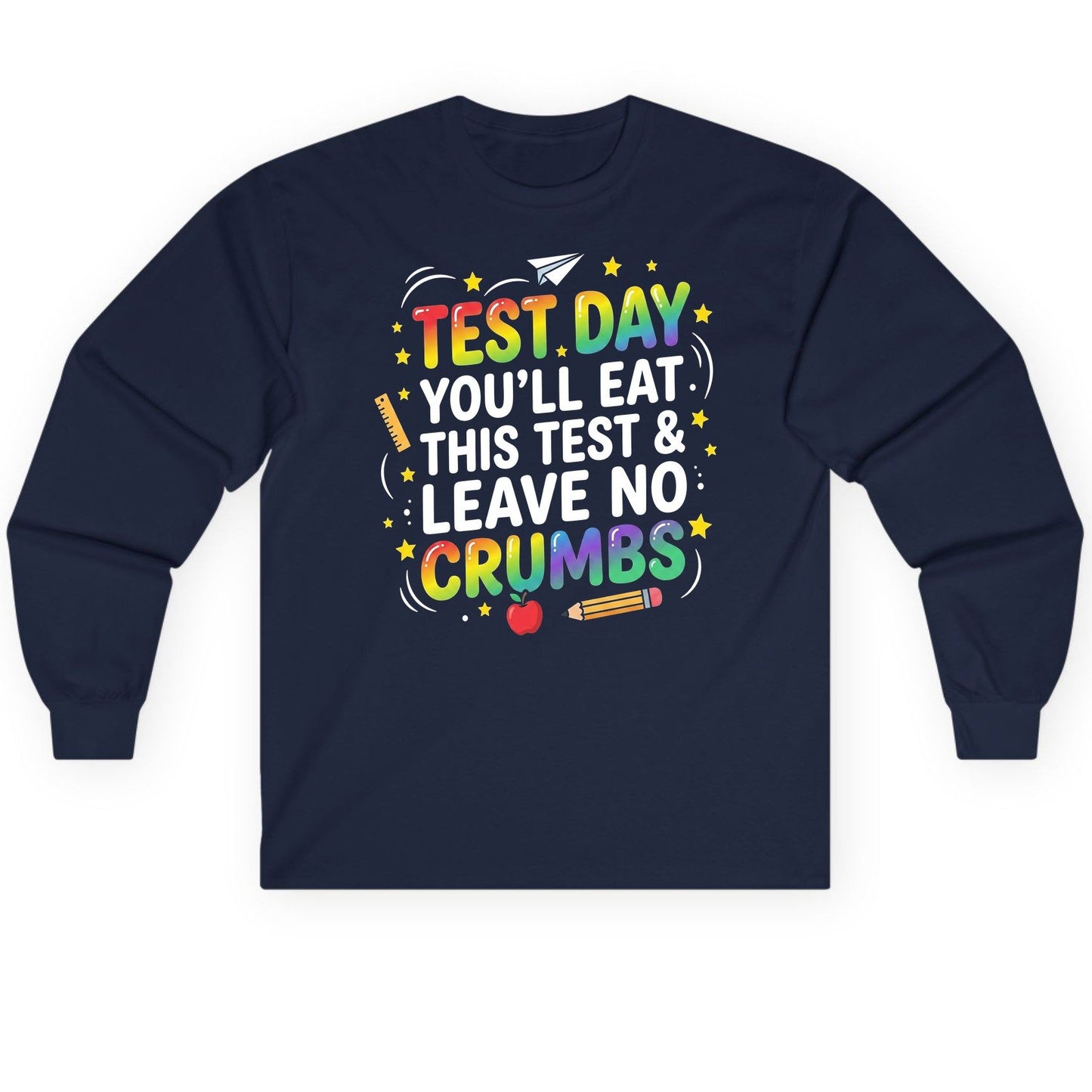 Test Day You'll Eat This Test & Leave No Crumbs Long Sleeve Tee - product mockup - Navy