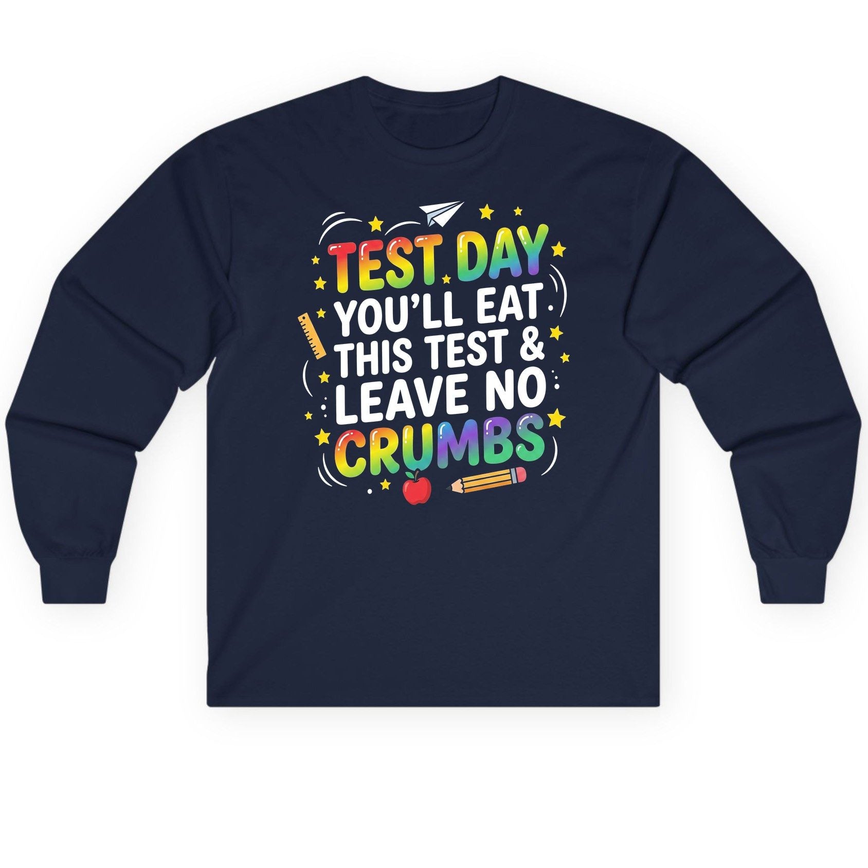 Test Day You'll Eat This Test & Leave No Crumbs Long Sleeve Tee - product mockup - Navy