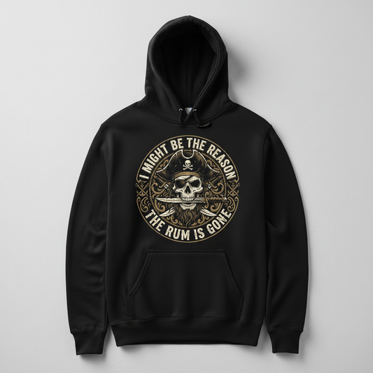 I Might Be The Reason The Rum Is Gone Pirate Skull Hoodie - Black