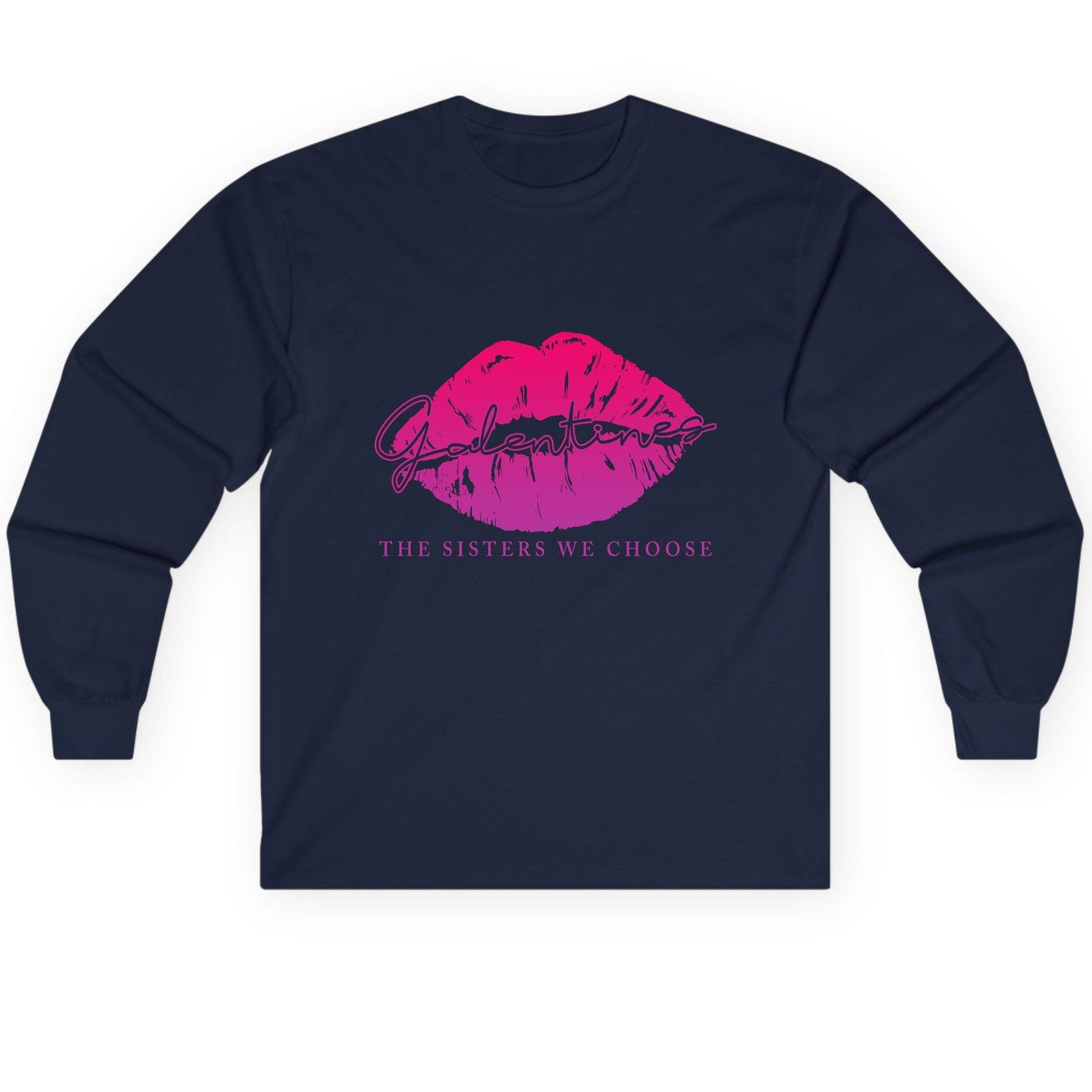 Galentines the Sisters We Choose galentine's day Long Sleeve Tee Navy product mockup
