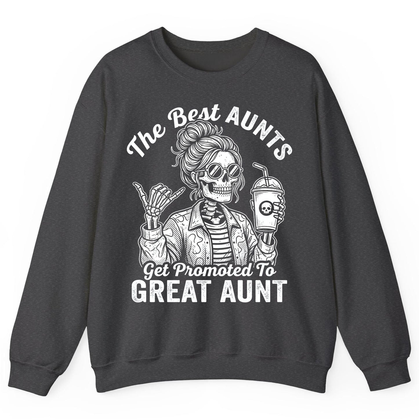The Best Aunts Get Promoted to GREAT AUNT Sweatshirt - product mockup - Dark Heather