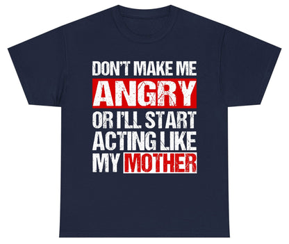 Don't Make Me Angry or I'll Start Acting Like My Mother family humor Youth T-Shirt Navy product mockup