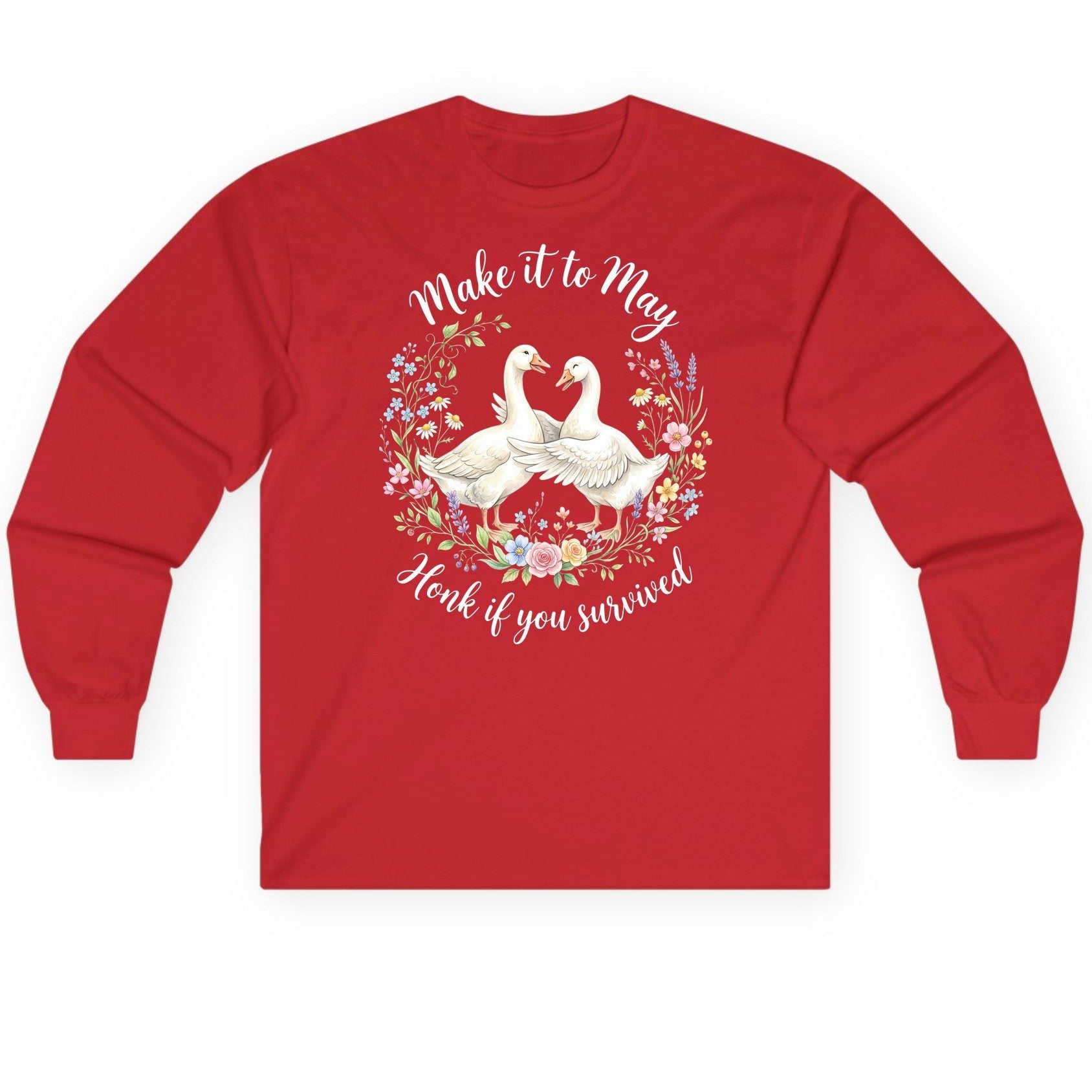 Make It to May Honk If You Survived Funny Geese Long Sleeve Tee - product mockup - Red