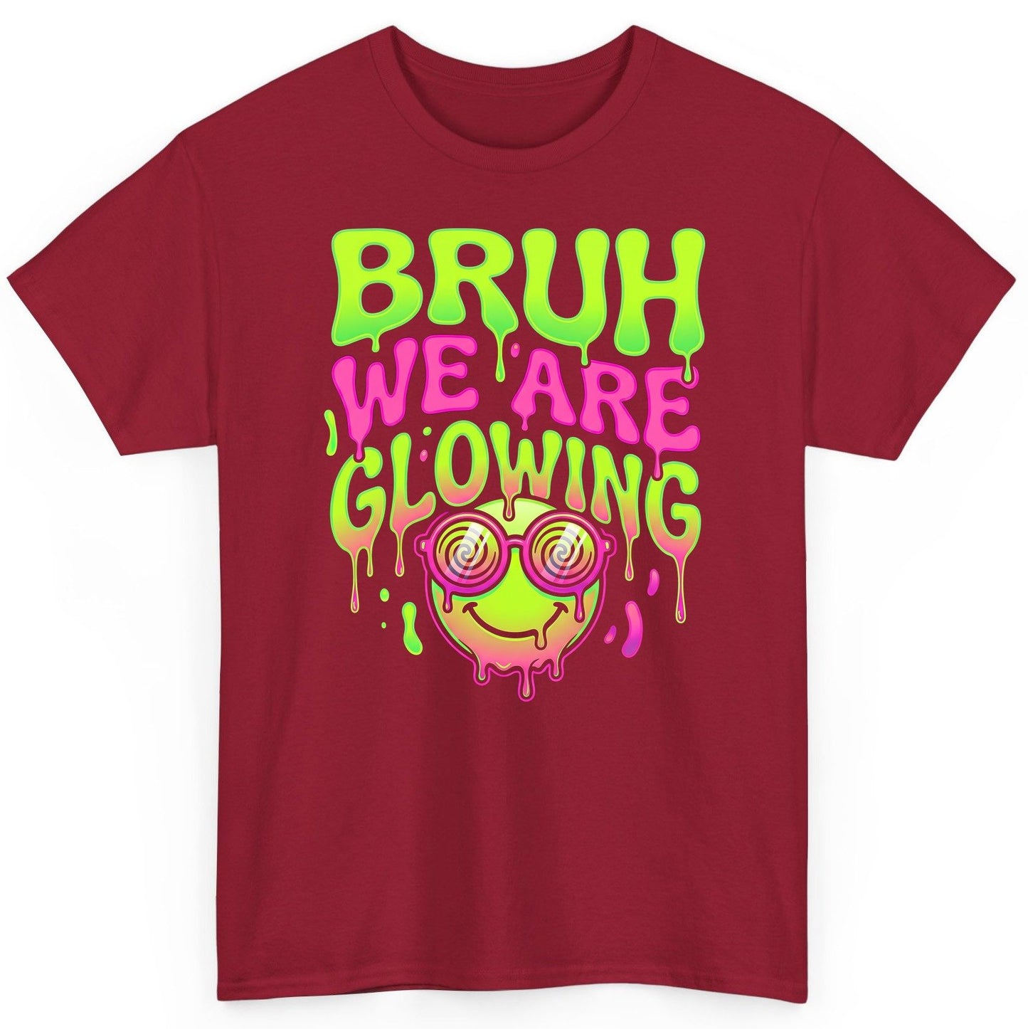 Bruh We Are Glowing rave culture T-Shirt Cardinal Red product mockup