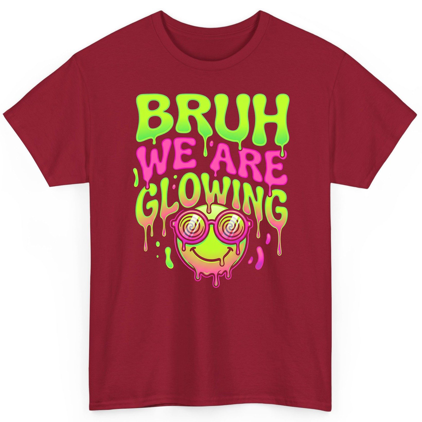 Bruh We Are Glowing rave culture T-Shirt Cardinal Red product mockup