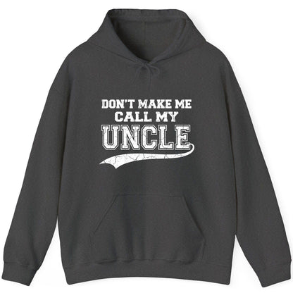 Don't Make Me Use My Uncle Voice uncle Hoodie Dark Heather product mockup