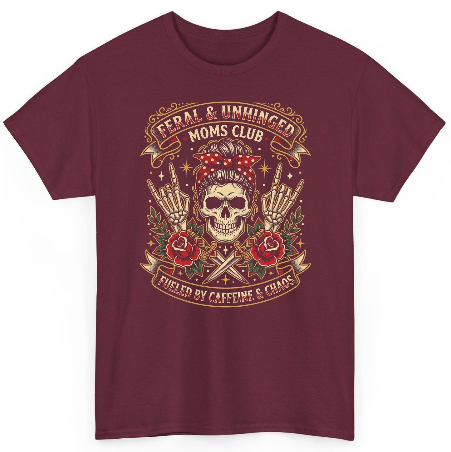 Feral & Unhinged Moms Club Fueled by Caffeine & Chaos T-Shirt - product mockup - Maroon