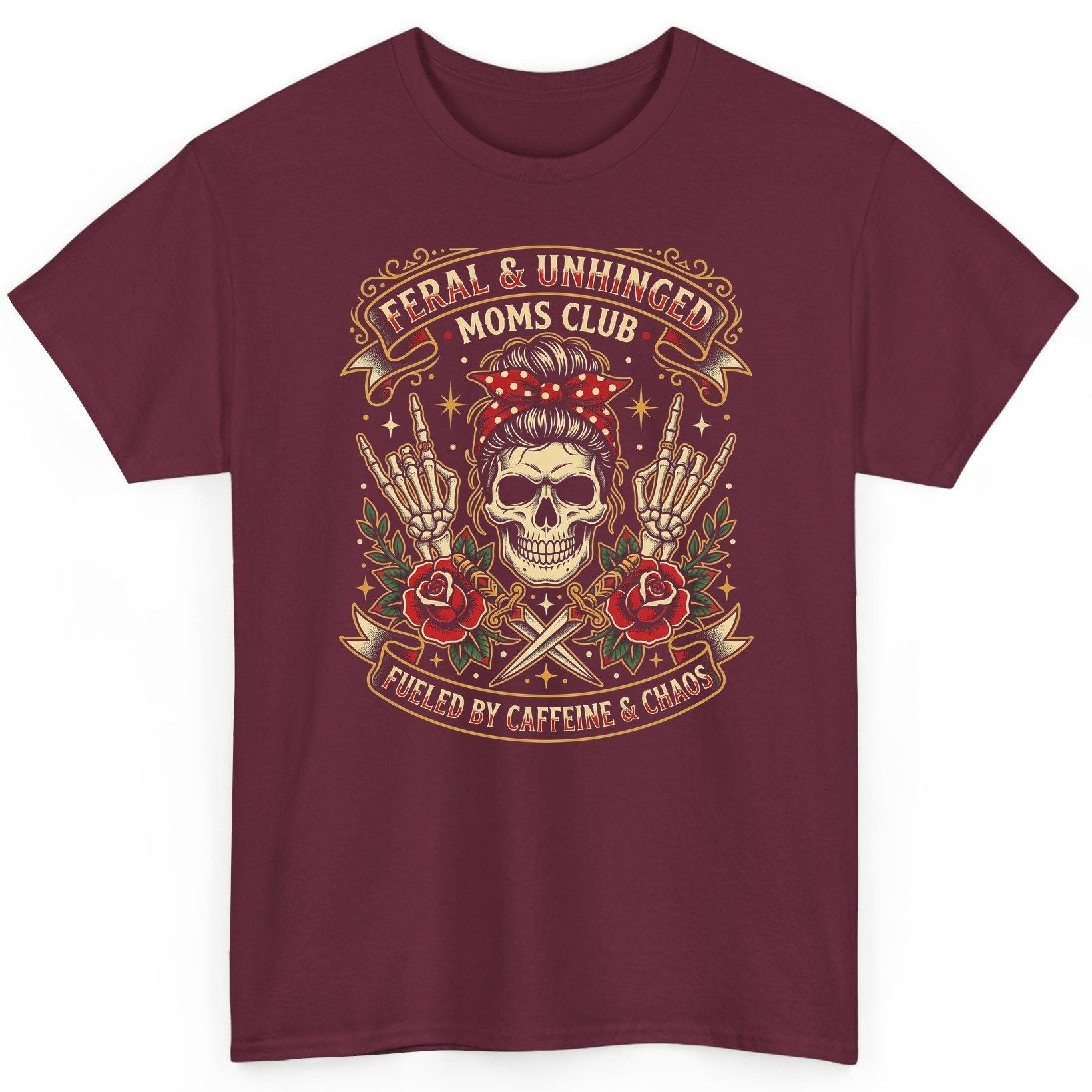 Feral & Unhinged Moms Club Fueled by Caffeine & Chaos T-Shirt - product mockup - Maroon