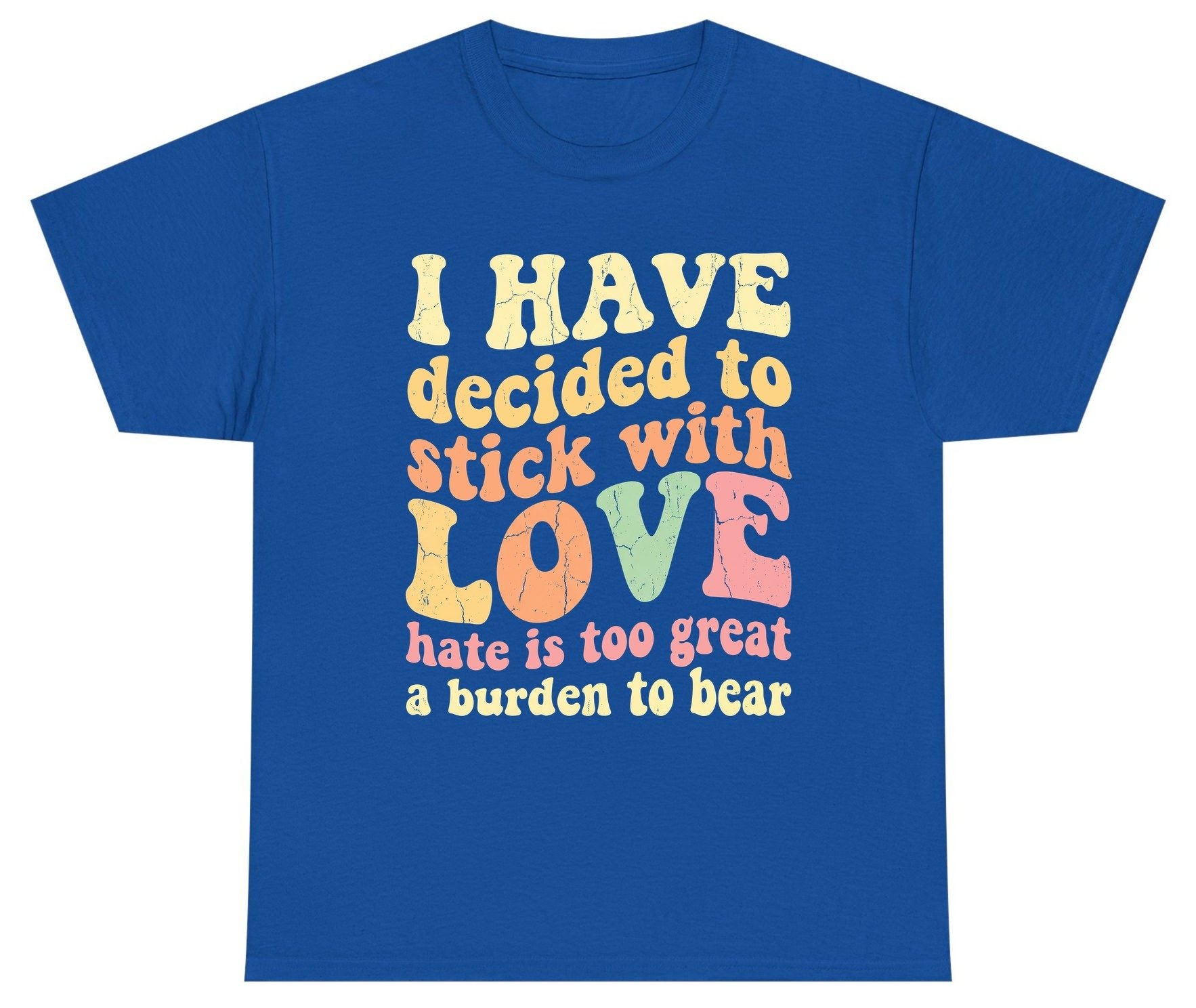 I Have Decided to Stick with Love Hate Is Too Great a Burden to Bear love and kindness Youth T-Shirt Royal product mockup