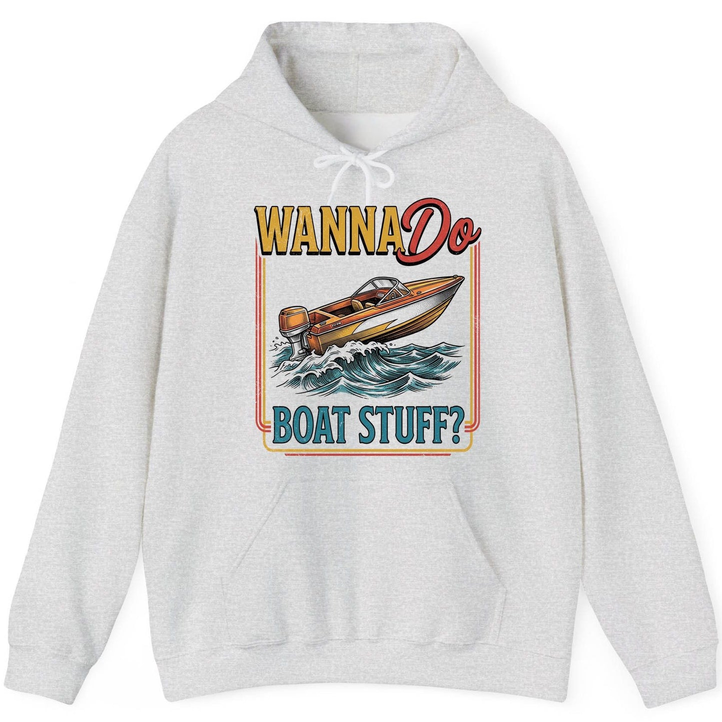 Wanna Do Boat Stuff Retro Boating Hoodie - product mockup - Ash