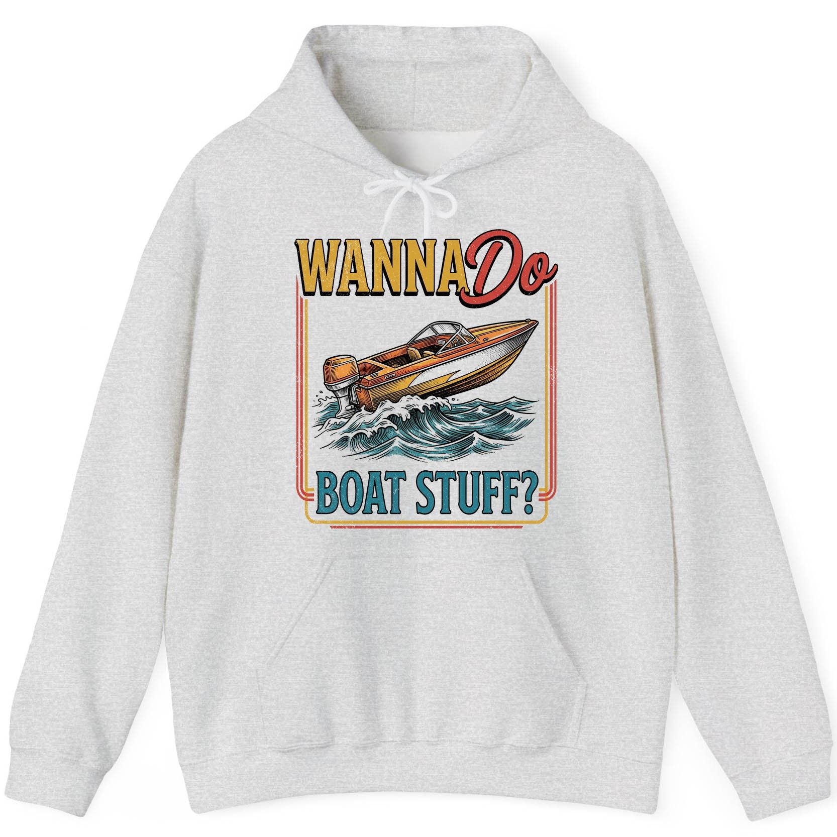 Wanna Do Boat Stuff Retro Boating Hoodie - product mockup - Ash