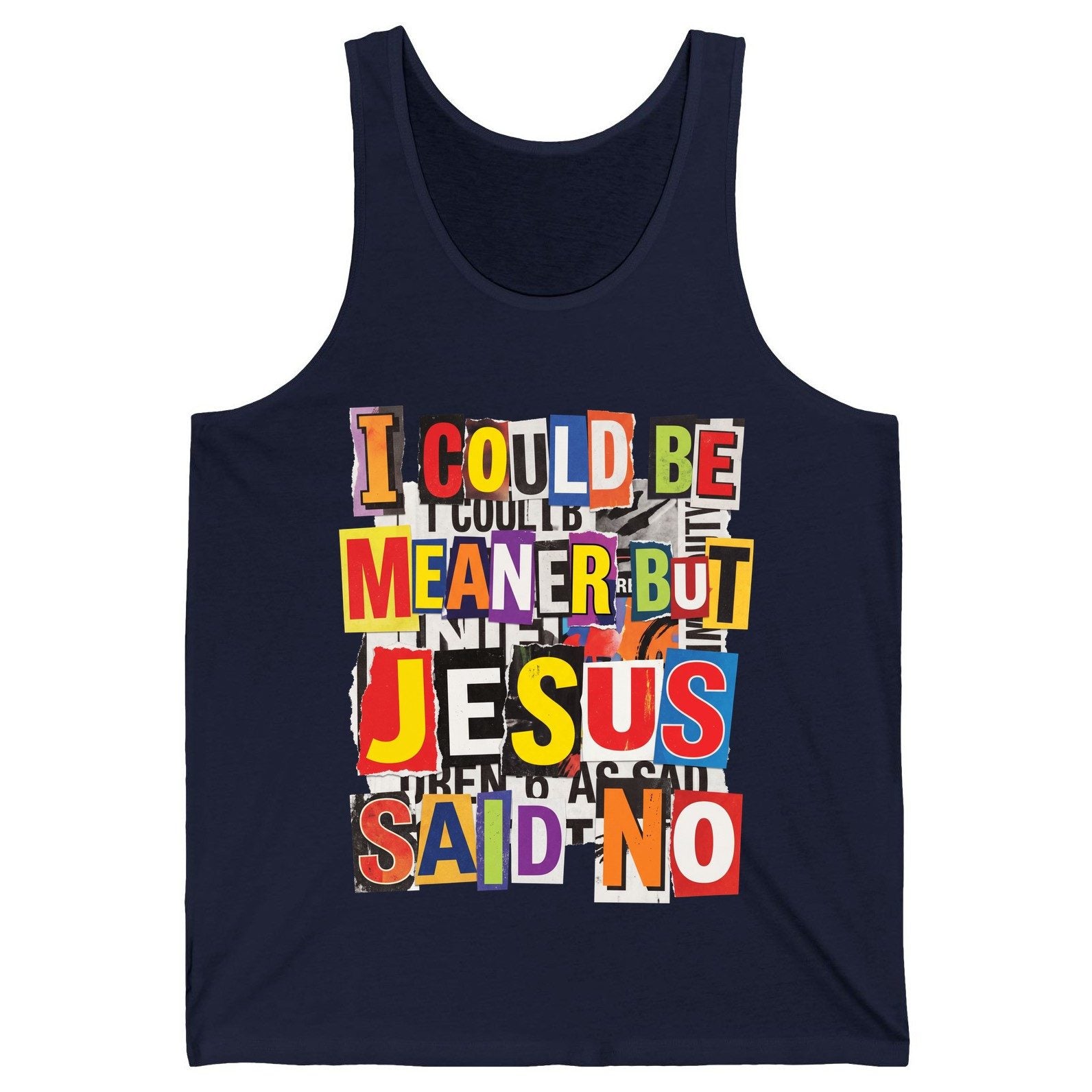 I COULD BE MEANER BUT JESUS SAID NO Funny Christian Humor Tank Top - product mockup - Navy