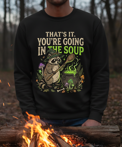 That's It You're Going In The Soup Raccoon Witch Sweatshirt - Black