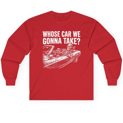 Whose Car We Gonna Take? skeletons in a car Long Sleeve Tee Red product mockup