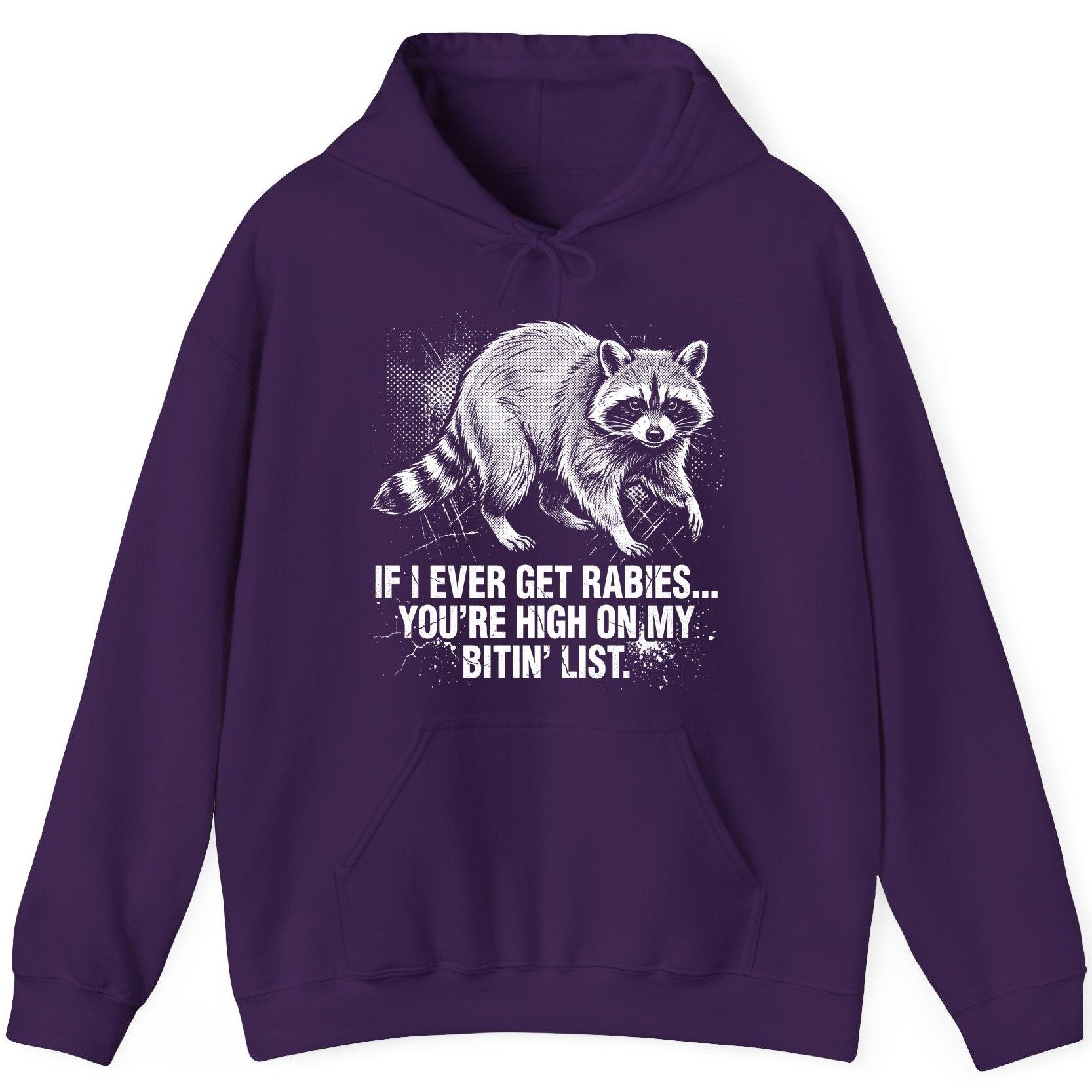 If I Ever Get Rabies You're High on My Bitin' List raccoon Hoodie Purple product mockup