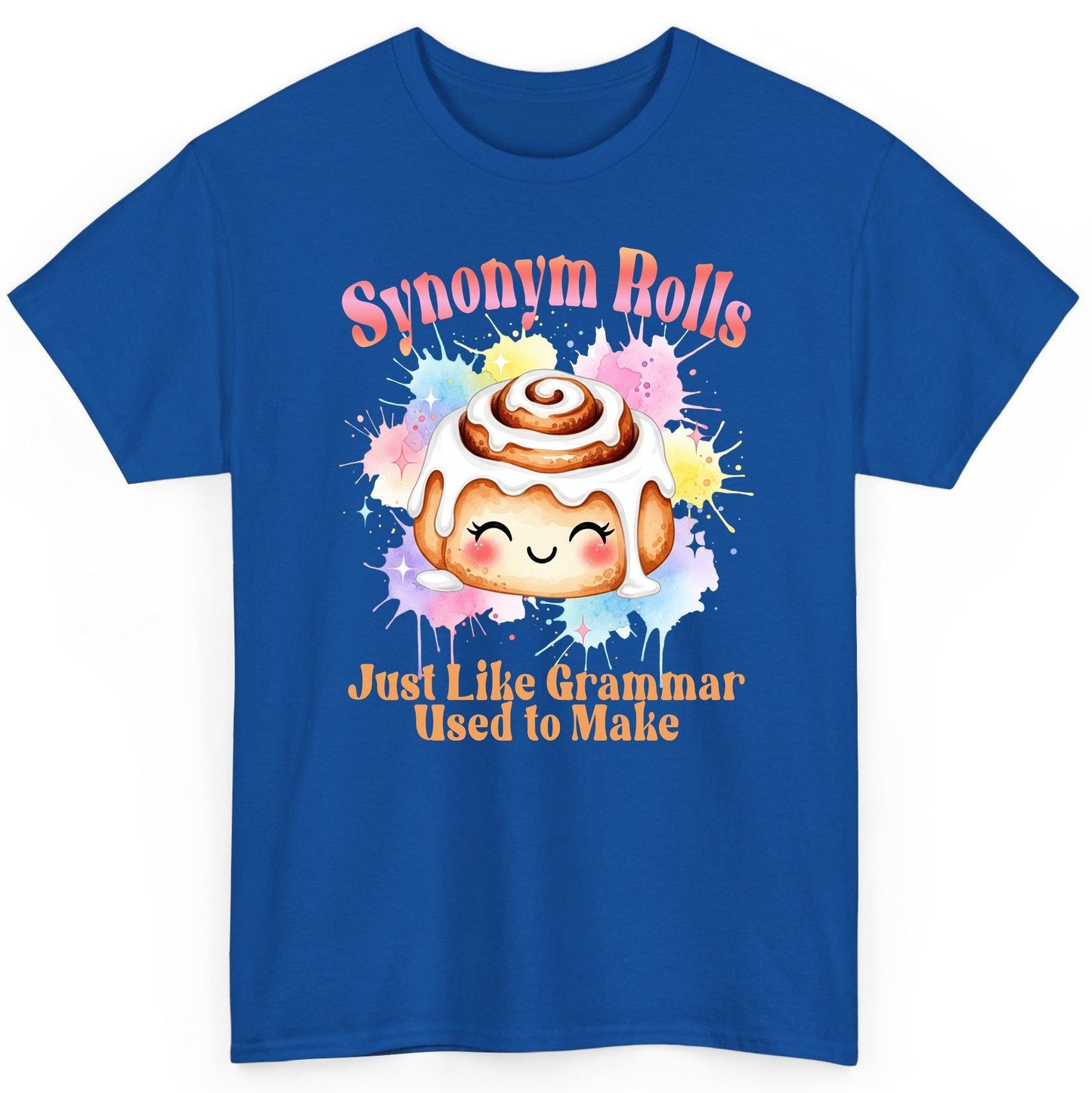 Synonym Rolls Just Like Grammar Used to Make grammar pun T-Shirt Royal product mockup