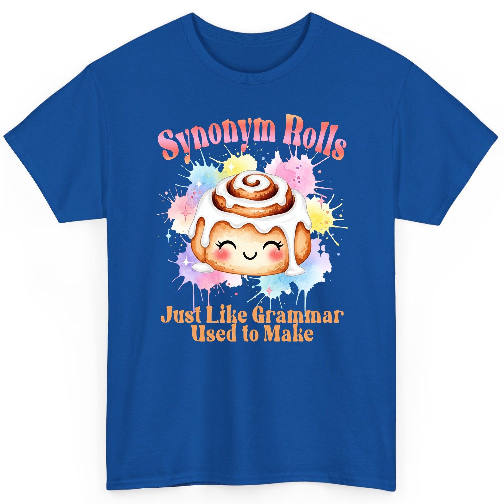 Synonym Rolls Just Like Grammar Used to Make grammar pun T-Shirt Royal product mockup