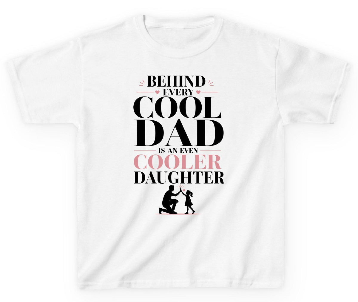 Behind Every Cool Dad Is an Even Cooler Daughter father and daughter Youth T-Shirt White product mockup