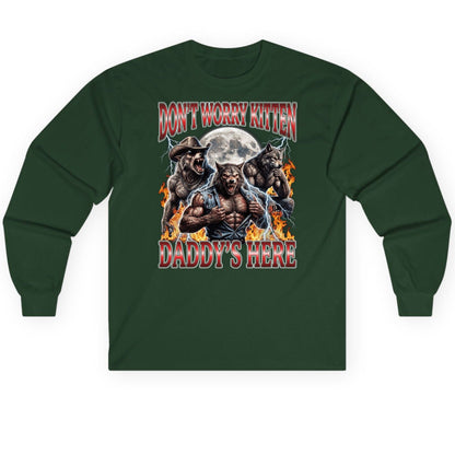 Don't Worry Kitten Daddy's Here werewolves Long Sleeve Tee Forest Green product mockup