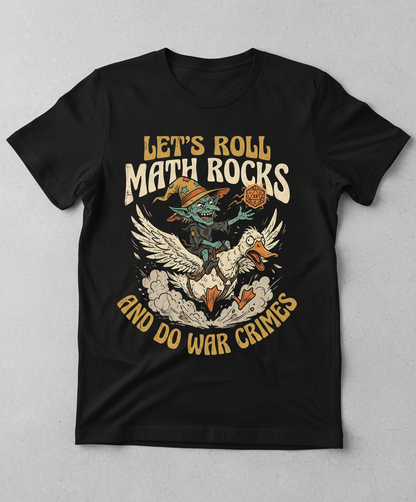 Let's Roll Math Rocks And Do War Crimes Goblin Dice T-Shirt - Black