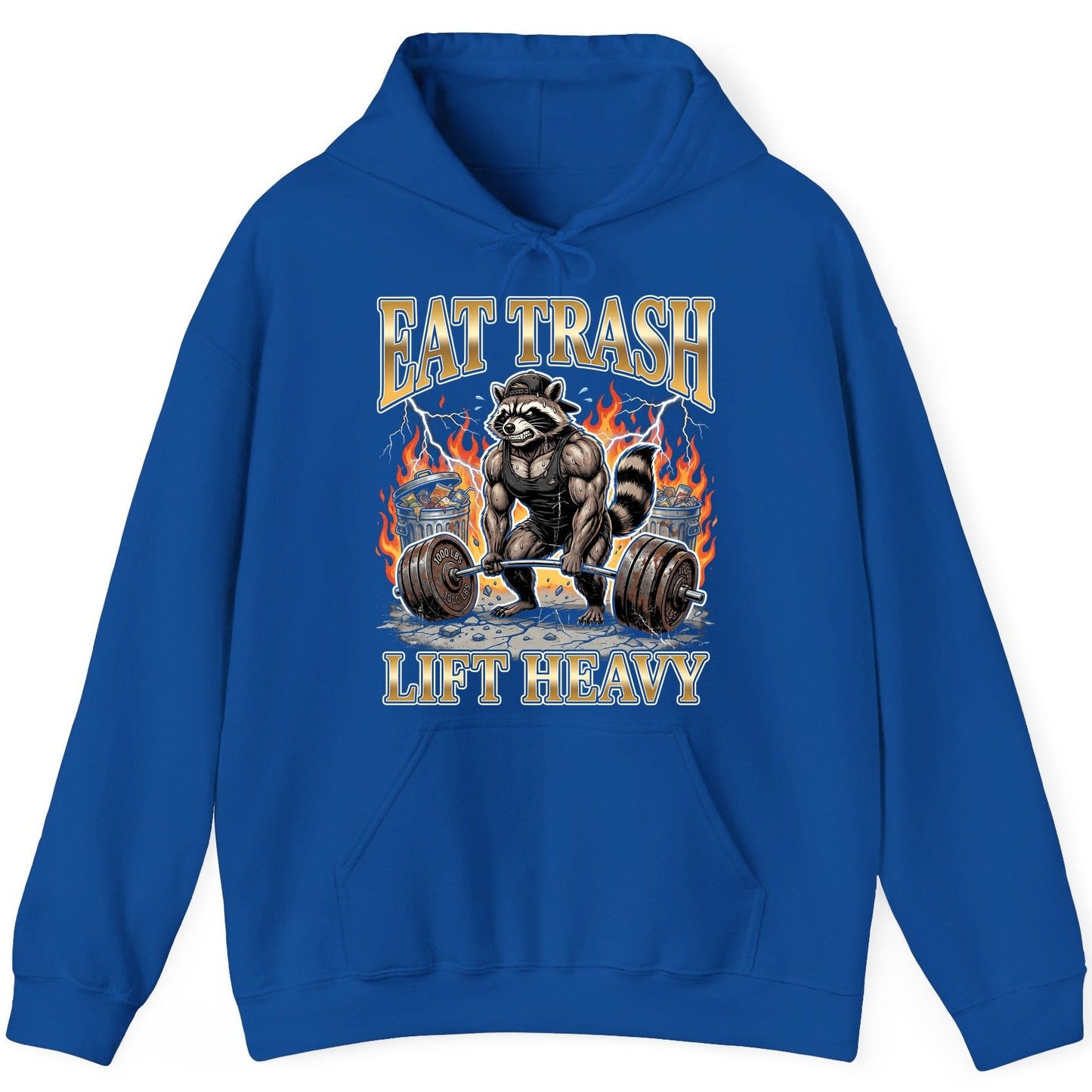 Eat Trash Lift Heavy weightlifting raccoon Hoodie Royal product mockup