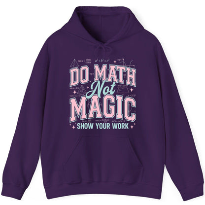 Do Math Not Magic Show Your Work Retro Teachers Hoodie - product mockup - Purple