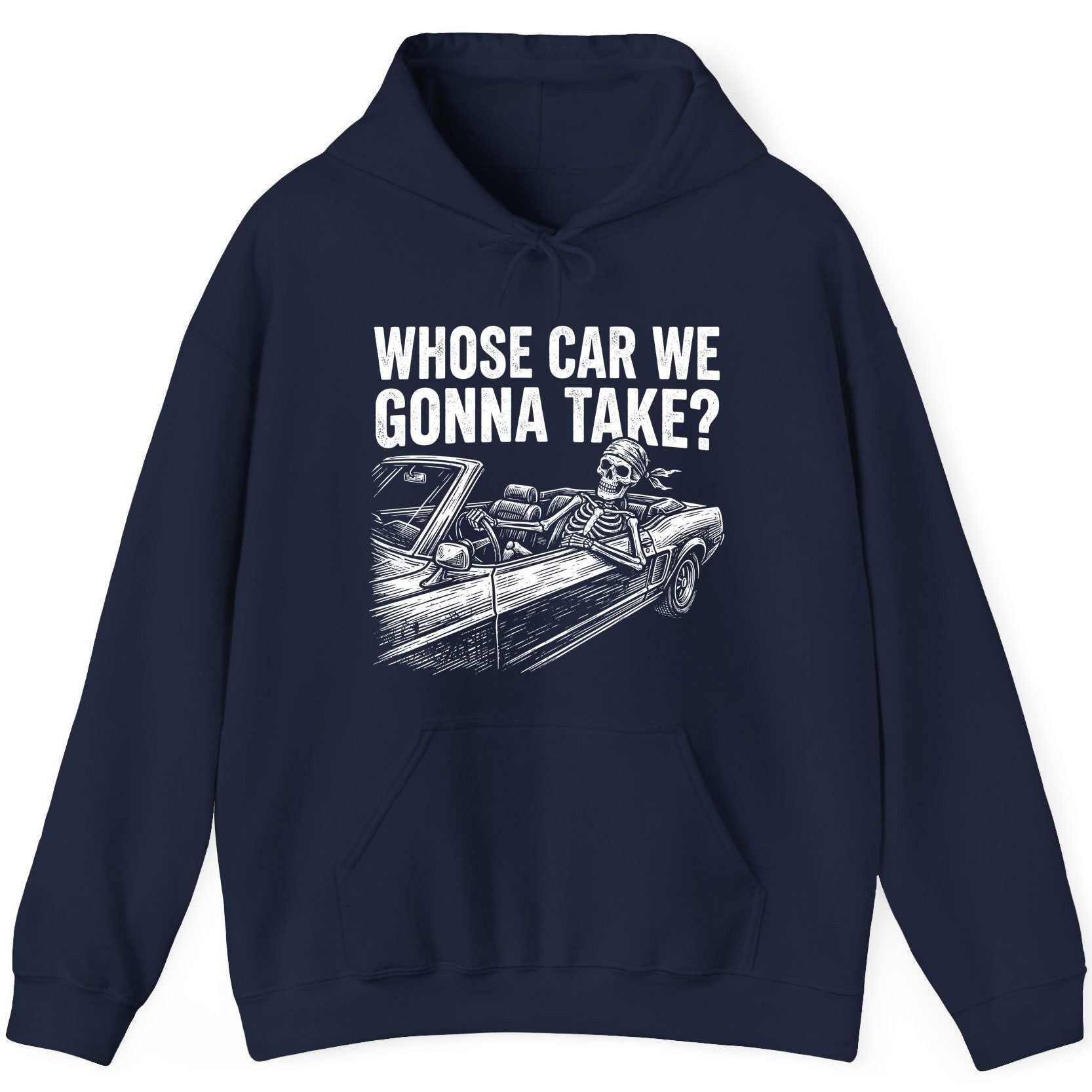 Whose Car We Gonna Take? skeletons in a car Hoodie Navy product mockup