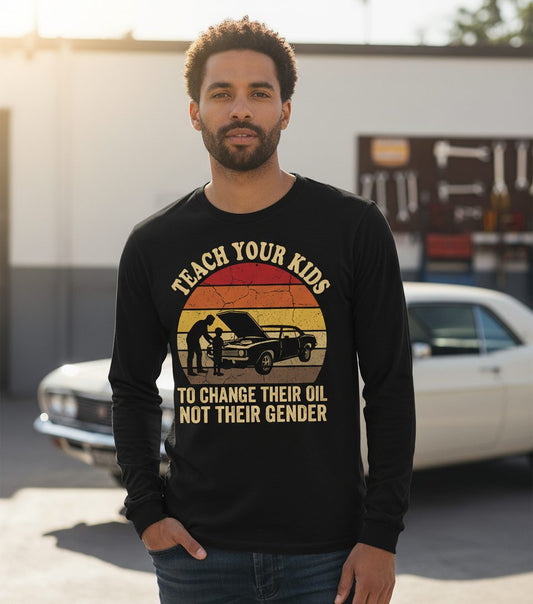 Teach Your Kids to Change Their Oil Not Their Gender car mechanics Long Sleeve Tee Black lifestyle mockup