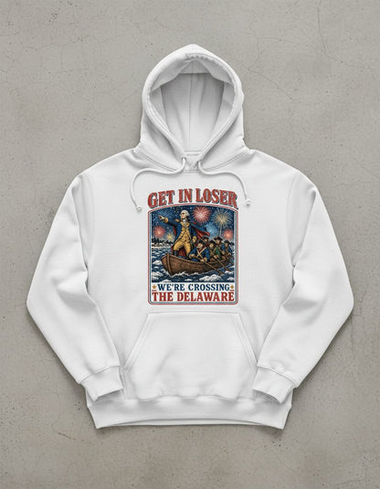 Get in Loser We're Crossing the Delaware Funny American History Hoodie - product mockup - White