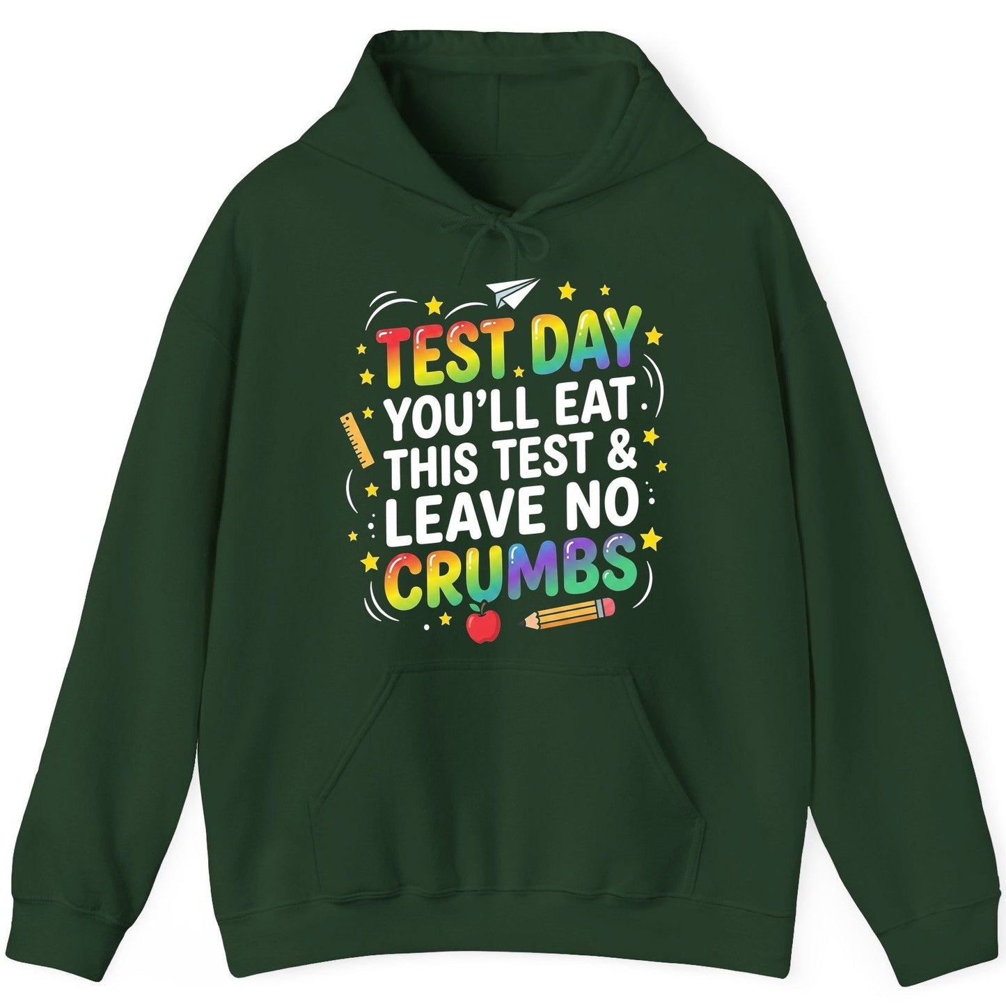 Test Day You'll Eat This Test & Leave No Crumbs Testing Hoodie - product mockup - Forest Green
