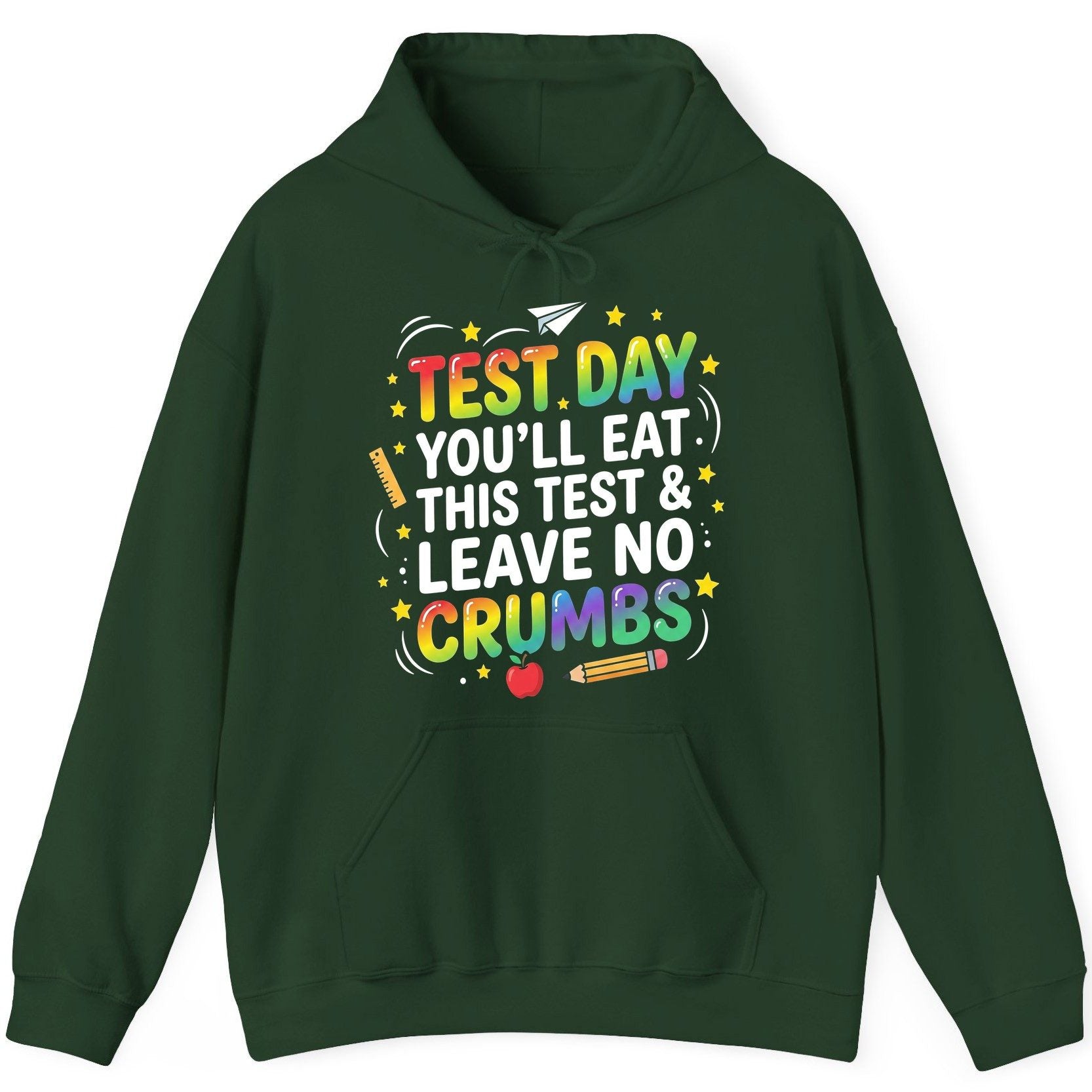 Test Day You'll Eat This Test & Leave No Crumbs Testing Hoodie - product mockup - Forest Green