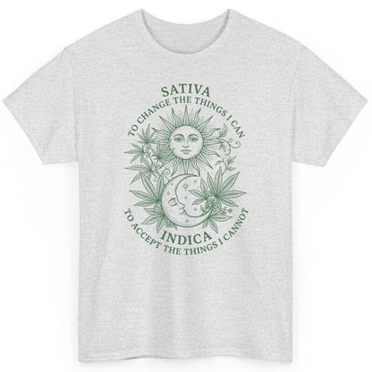 SATIVA TO CHANGE THE THINGS I CAN INDICA TO ACCEPT THE THINGS T-Shirt - product mockup - Ash