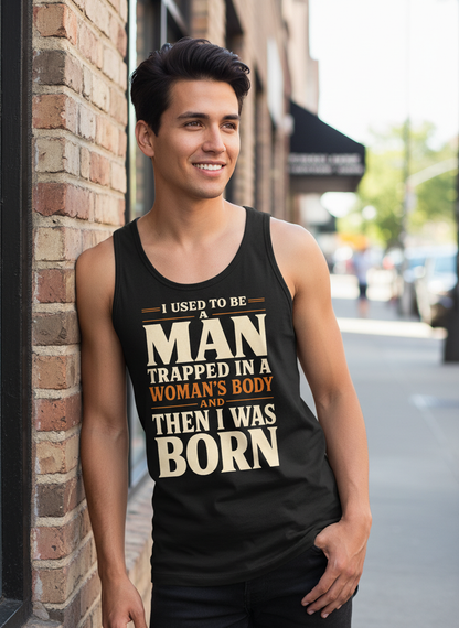 Man Trapped In A Woman's Body Funny Quote Tank Top - Black