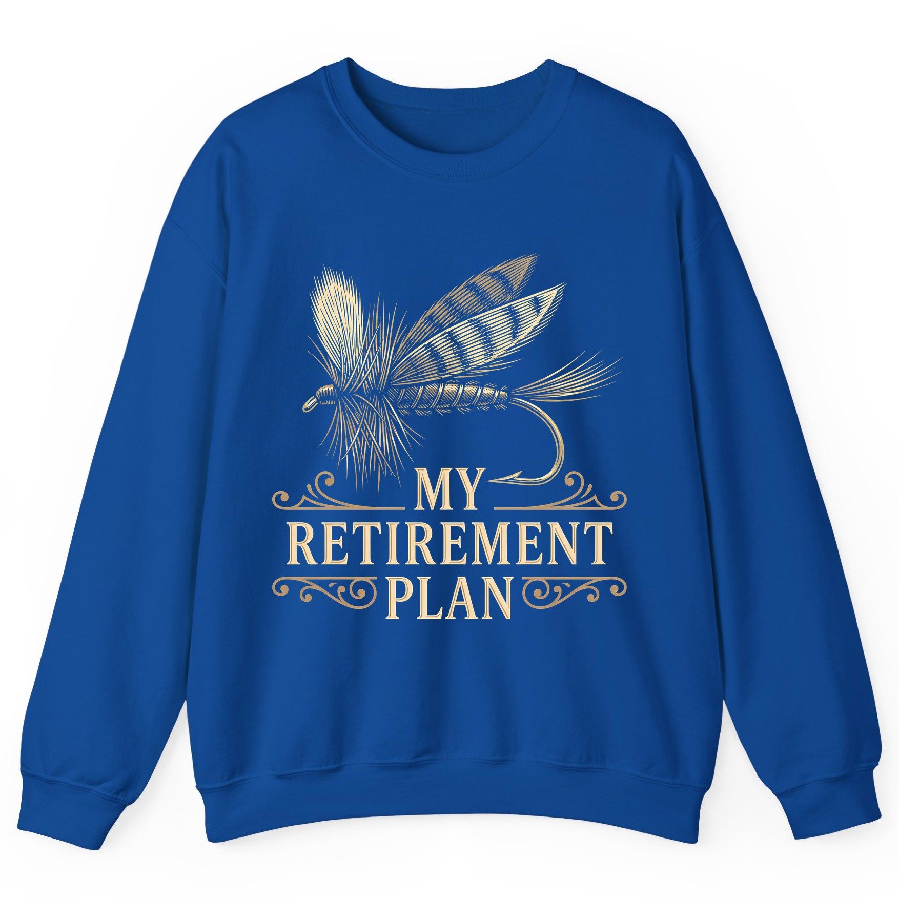 My Retirement Plan fly fishing Sweatshirt Royal product mockup