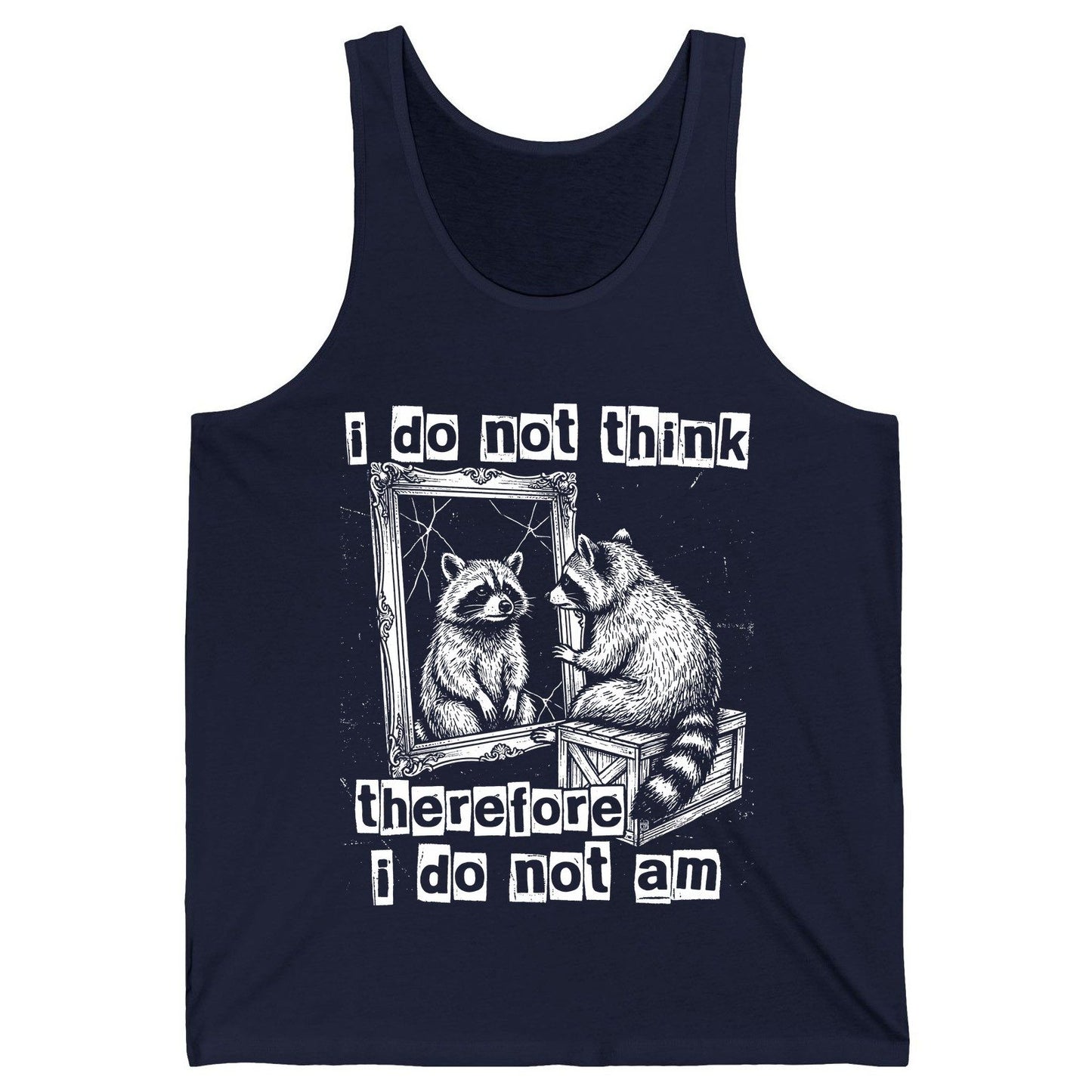 I Do Not Think Therefore I Do Not Am raccoon Tank Top Navy product mockup
