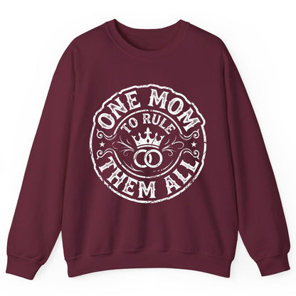 One Mom to Rule Them All Funny Moms Sweatshirt - product mockup - Maroon