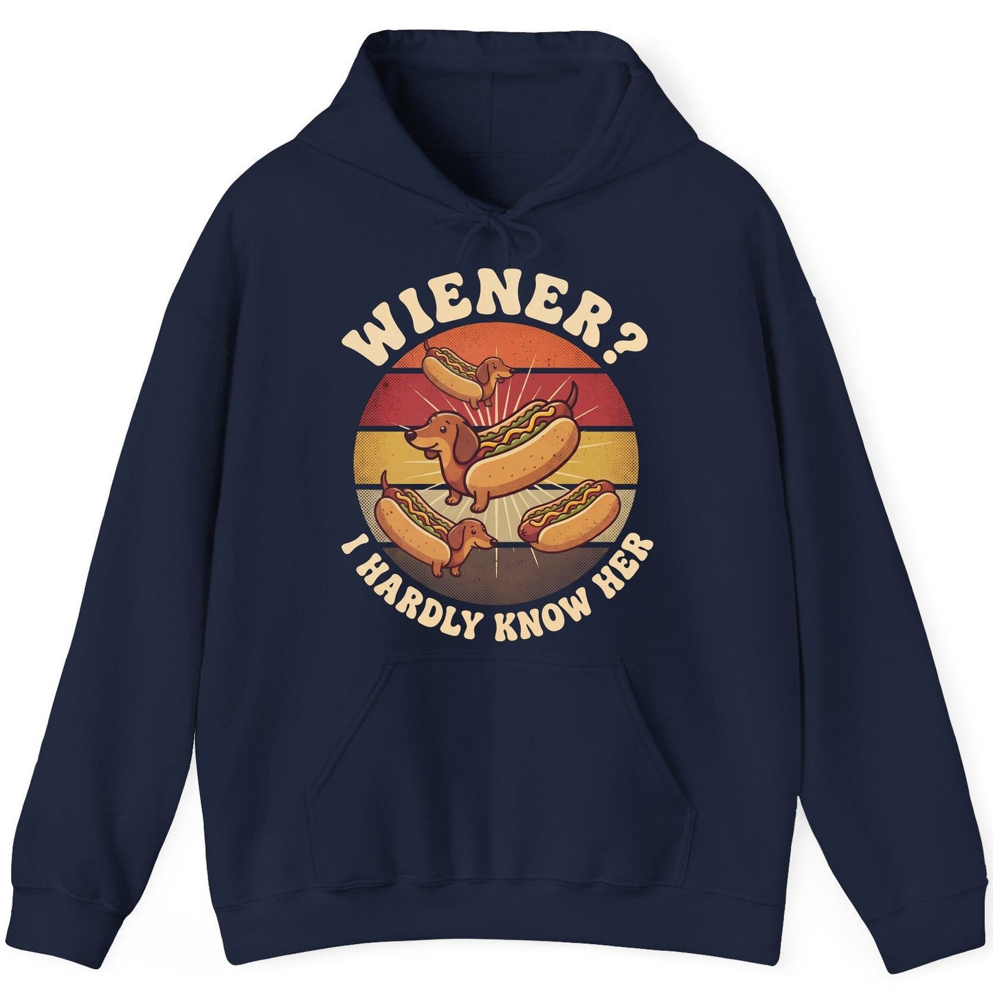Wiener I Hardly Know Her dachshund Hoodie Navy product mockup
