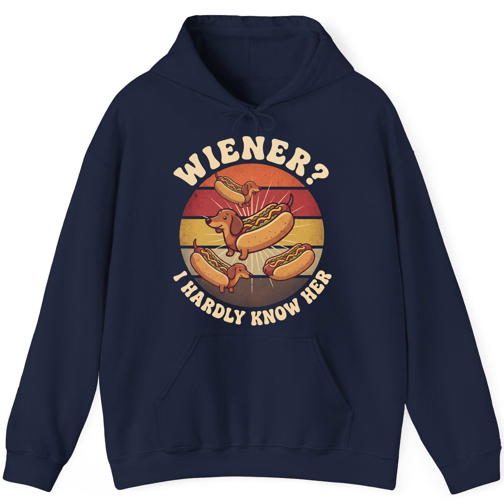 Wiener I Hardly Know Her dachshund Hoodie Navy product mockup