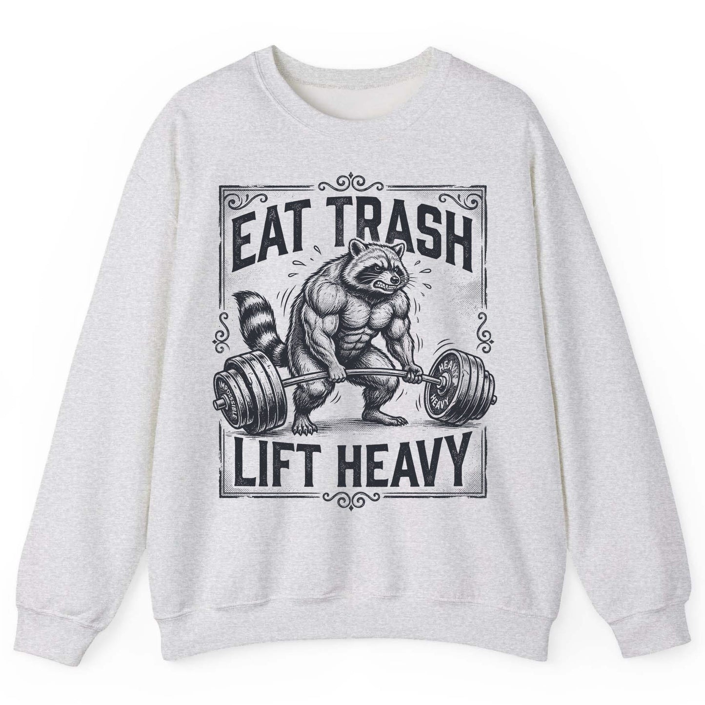 Eat Trash Lift Heavy raccoon Sweatshirt Ash product mockup