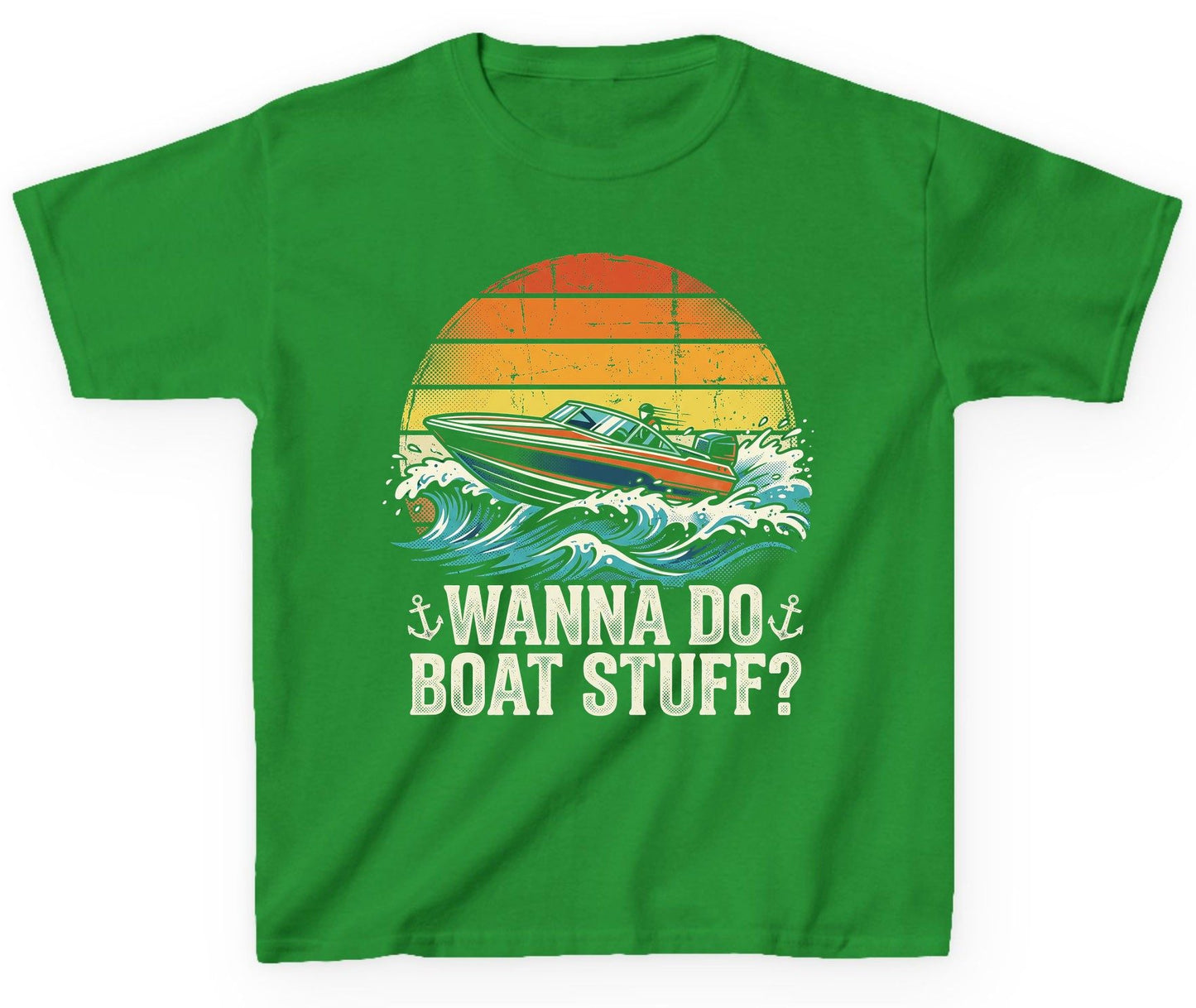 WANNA DO BOAT STUFF Funny Boating Youth T-Shirt - product mockup - Irish Green