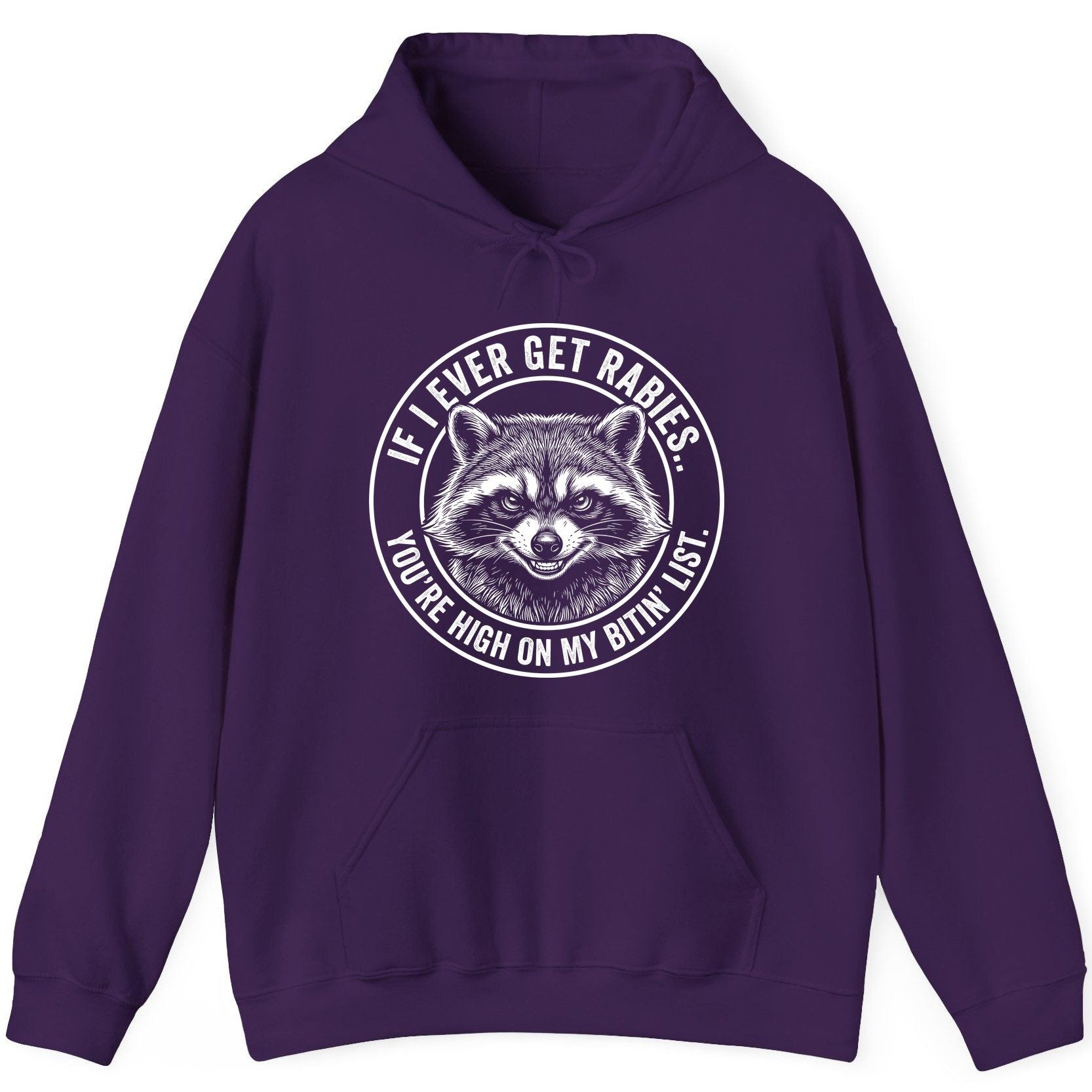 If I Ever Get Rabies You're High on My Bitin' List raccoon Hoodie Purple product mockup