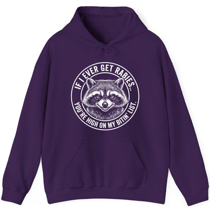 If I Ever Get Rabies You're High on My Bitin' List raccoon Hoodie Purple product mockup