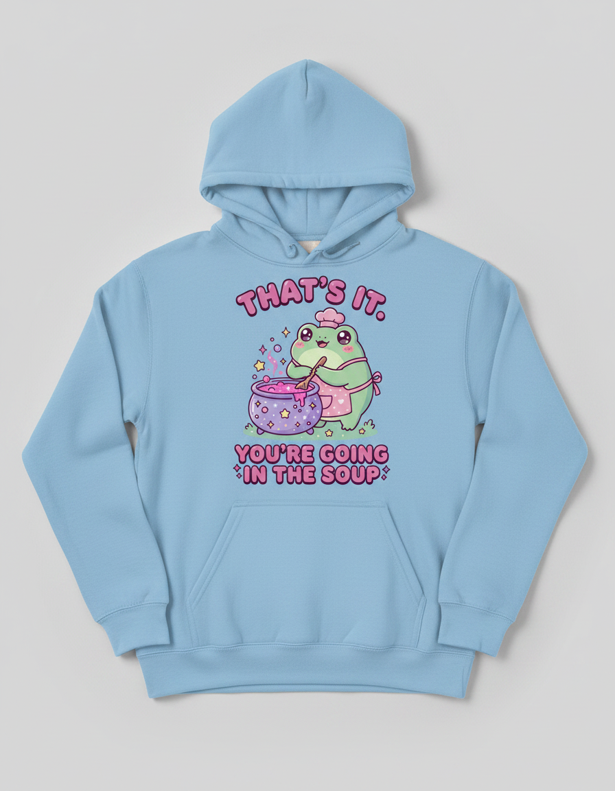 Kawaii Frog Chef "You're Going In The Soup" Funny Meme Design Hoodie - Light Blue