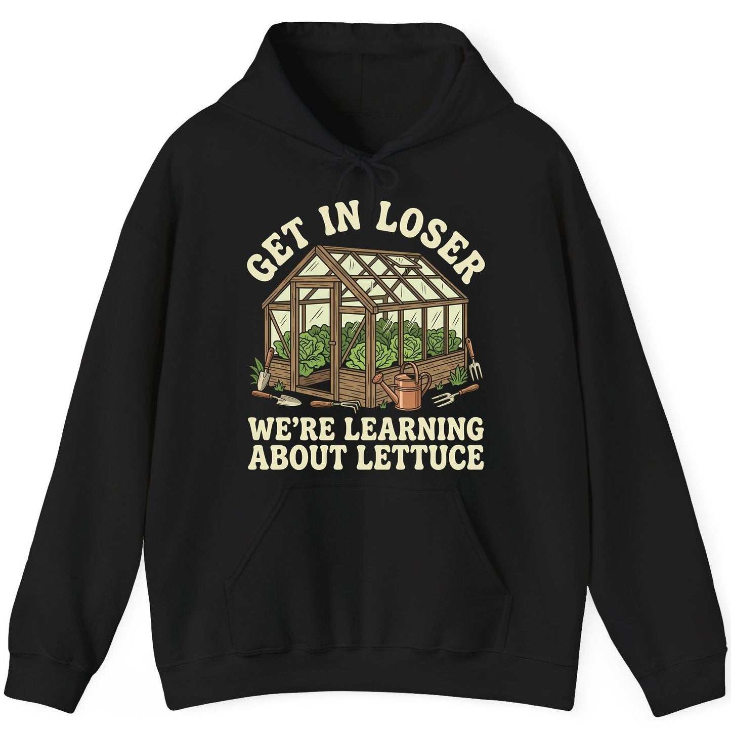 GET IN LOSER WE'RE Learning ABOUT Lettuce Funny Gardening Hoodie - product mockup - Black