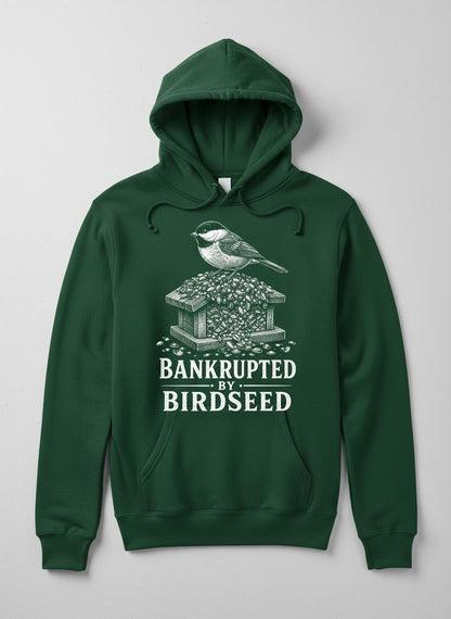Bankrupted By Birdseed Funny Hoodie - product mockup - Forest Green