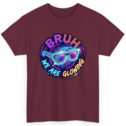 BRUH WE ARE GLOWING Neon Party T-Shirt Maroon product mockup