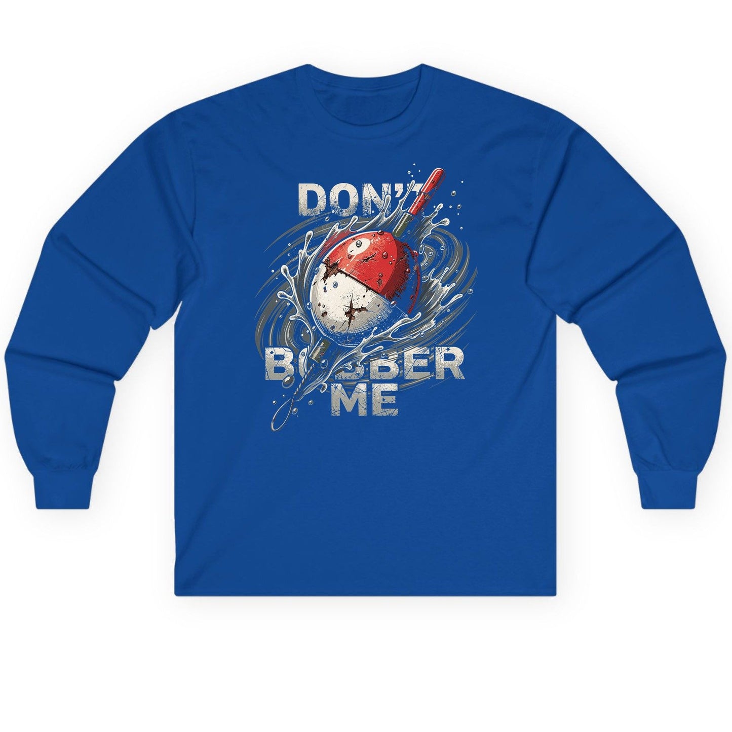 Don't Bobber Me fishing Long Sleeve Tee Royal product mockup