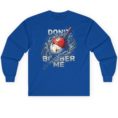 Don't Bobber Me fishing Long Sleeve Tee Royal product mockup